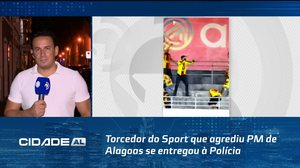 Torcedor do Sport que agrediu PM de Alagoas se entregou à Polícia de Pernambuco