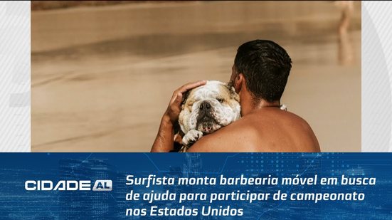 Surfista monta barbearia móvel em busca de ajuda para participar de campeonato nos Estados Unidos