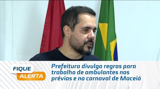 Prefeitura divulga regras para trabalho de ambulantes nas prévias e no carnaval de Maceió