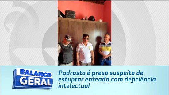 Crime Brutal: Padrasto é preso suspeito de estuprar enteada com deficiência intelectual