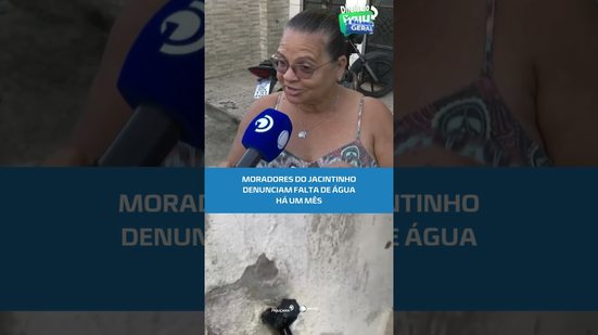 Falta de água gera revolta no Jacintinho #BalançoGeralaAL
