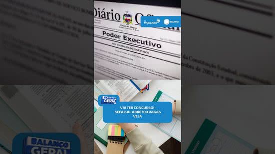 📢 Concurso da SEFAZ-AL oferece 100 vagas e salários de R$ 25 mil #BalançoGeralAL