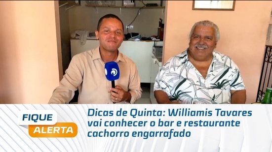 Dicas de Quinta: Williamis Tavares vai conhecer o bar e restaurante cachorro engarrafado