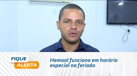 Hemoal funciona em horário especial no feriado