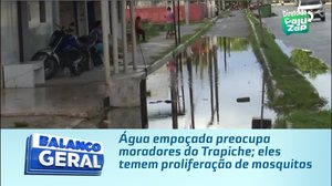 Água empoçada preocupa moradores do Trapiche; eles temem proliferação de mosquitos