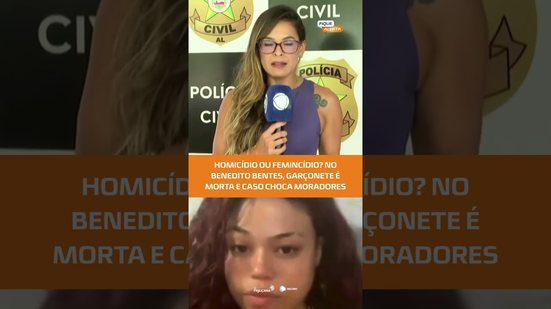 Crime em lanchonete: garçonete é assassinada no Benedito Bentes #FiqueAlerta