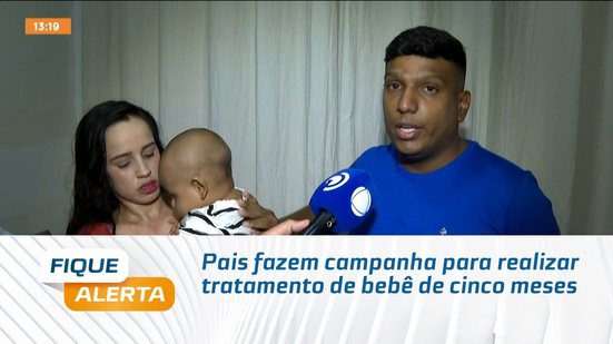 Pais fazem campanha para realizar tratamento de bebê de cinco meses