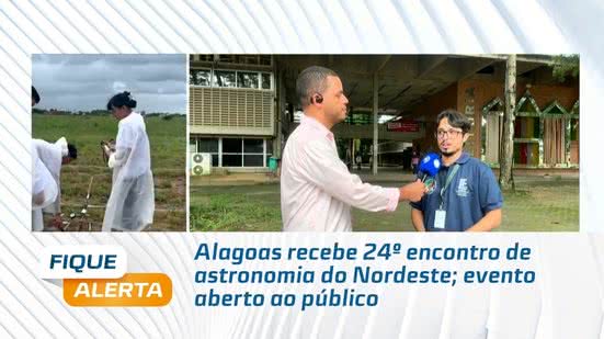 Alagoas recebe 24º encontro de astronomia do Nordeste; evento aberto ao público