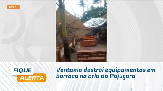 Ventania destrói equipamentos em barraca na orla da Pajuçara