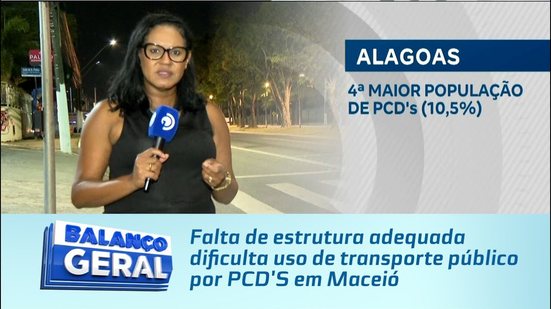 Falta de estrutura adequada dificulta uso de transporte público por PCD'S em Maceió