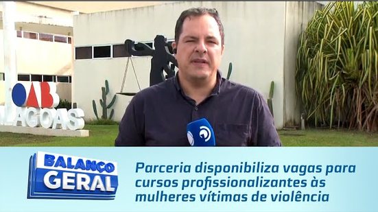 Parceria disponibiliza vagas para cursos profissionalizantes às mulheres vítimas de violência