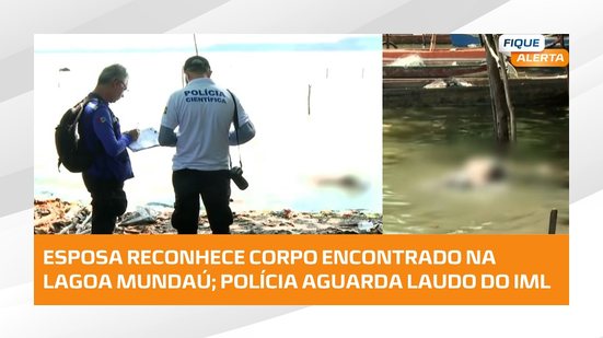 Corpo encontrado na Lagoa Mundaú é reconhecido pela esposa; IML fará identificação oficial