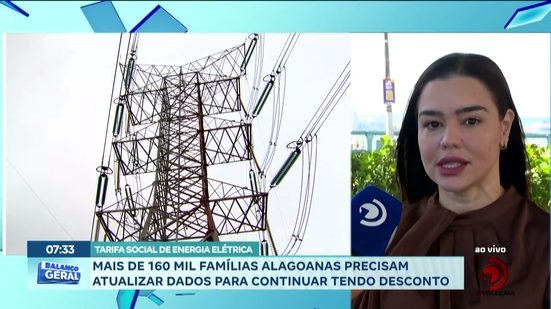Mais de 160 mil famílias alagoanas precisam atualizar dados para continuar tendo desconto