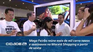 Mega Feirão reúne mais de mil carro novos e seminovos no Maceió Shopping a partir de sexta
