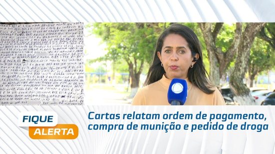 Cartas relatam ordem de pagamento, compra de munição e pedido de droga