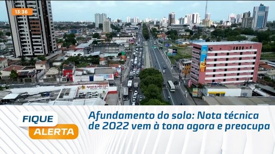 Afundamento do solo: Nota técnica de 2022 vem à tona agora e preocupa