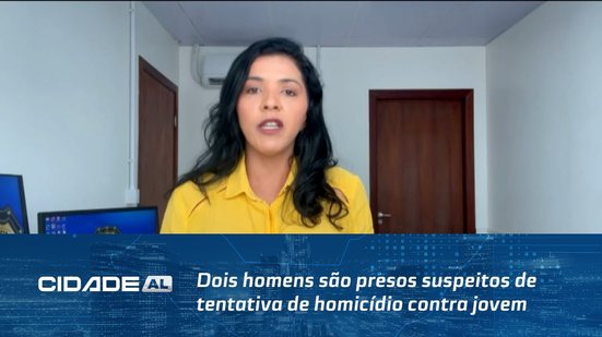 Dois homens são presos suspeitos de tentativa de homicídio contra jovem