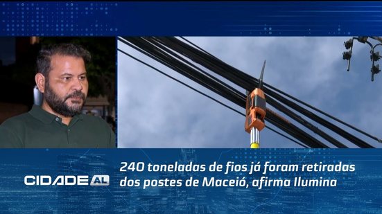 240 toneladas de fios já foram retiradas dos postes de Maceió, afirma Ilumina
