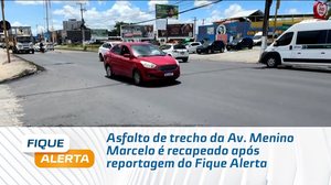Asfalto de trecho da Av. Menino Marcelo é recapeado após reportagem do Fique Alerta