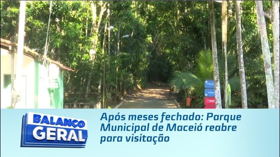 Após meses fechado: Parque Municipal de Maceió reabre para visitação