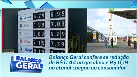 Balanço Geral confere se redução de R$ 0,44 na gasolina e R$ 0,19 no etanol chegou ao consumidor