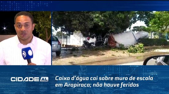 Caixa d'água cai sobre muro de escola em Arapiraca; não houve feridos