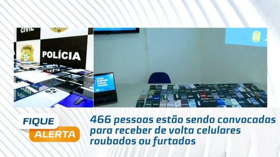 466 pessoas estão sendo convocadas para receber de volta celulares roubados ou furtados
