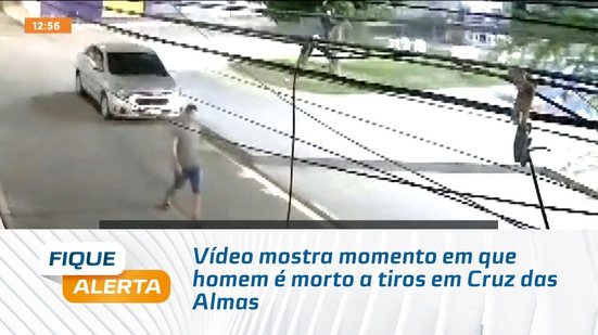 Vídeo mostra momento em que homem é morto a tiros em Cruz das Almas