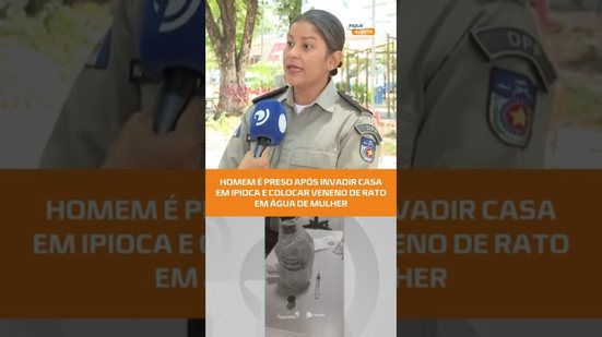 Homem é preso em Ipioca por colocar veneno de rato na água de uma mulher #fiquealerta