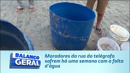 Moradores da rua do telégrafo sofrem há uma semana com a falta d'água