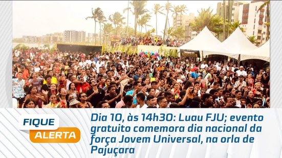 Luau FJU: evento gratuito comemora dia nacional da força Jovem Universal, na orla de Pajuçara