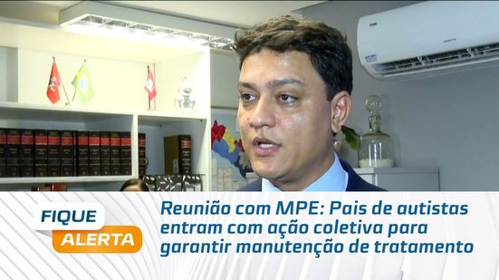 Reunião com MPE: Pais de autistas entram com ação coletiva para garantir manutenção de tratamento