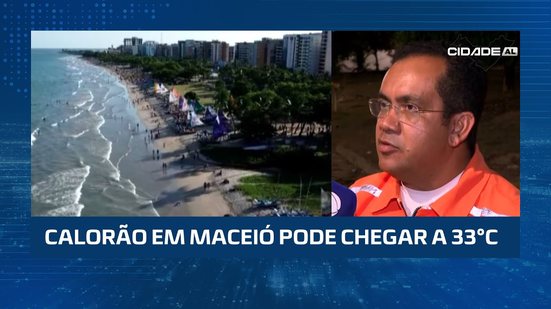 CALOR INTENSO: Defesa Civil emite alerta e orienta população em Maceió