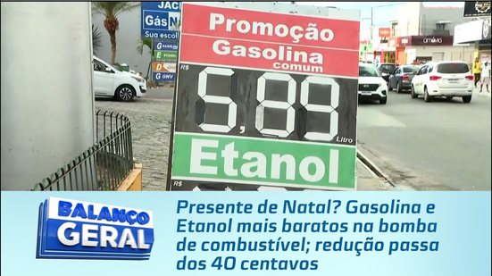Gasolina e Etanol mais baratos na bomba de combustível; redução passa dos 40 centavos