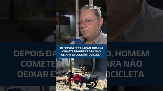 Depois da separação, homem comete fraudes para não deixar ex com motocicleta #CidadeAL