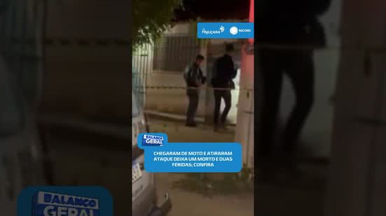 🚨Atentado deixa um homem morto e duas mulheres feridas; dupla chegou de moto #BalançoGeralAL