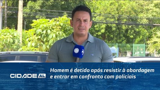 Homem é detido após resistir à abordagem e entrar em confronto com policiais