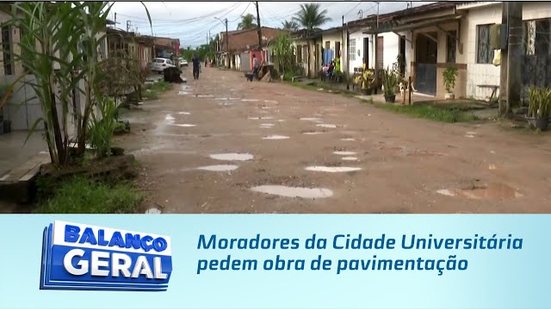 Moradores da Cidade Universitária pedem obra de pavimentação