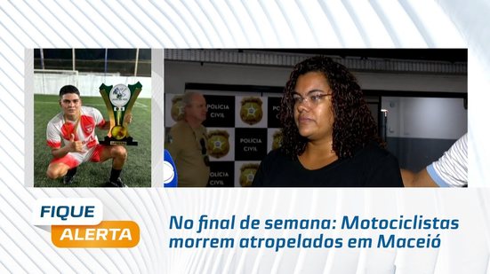 No final de semana: Motociclistas morrem atropelados em Maceió