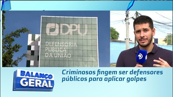 Criminosos fingem ser defensores públicos para aplicar golpes