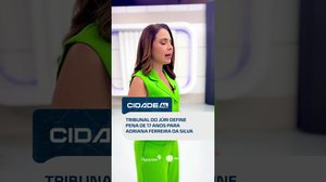 Justiça condena Adriana Ferreira da Silva a 17 anos de prisão por arremessar enteado #CidadeAL