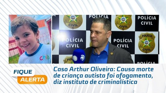 Caso Arthur Oliveira: Causa morte de criança autista foi afogamento, diz instituto de criminalística
