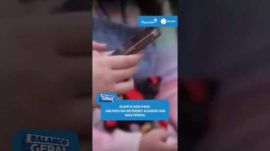 🚨Alerta aos pais: férias aumentam riscos de abusos contra crianças na internet #BalançoGeralAL
