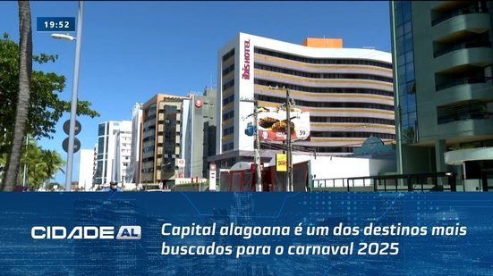 Maceió em Alta: Capital alagoana é um dos destinos mais buscados para o carnaval 2025