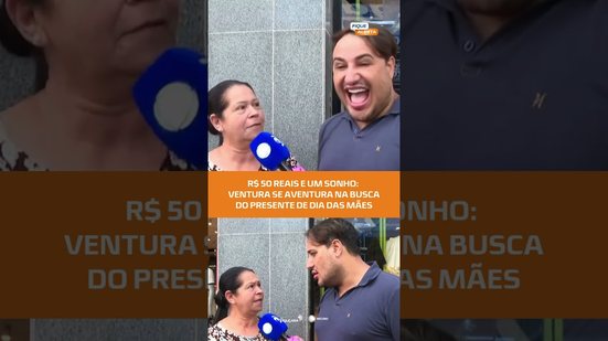 Ventura se aventura no desafio do presente de Dia das Mães por até R$50 reais! 😂 #FiqueAlerta