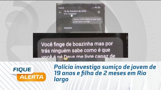 Polícia investiga sumiço de jovem de 19 anos e filha de 2 meses em Rio largo
