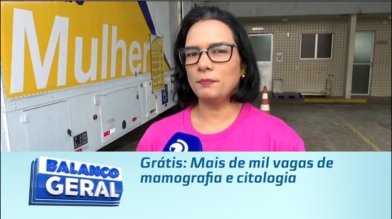 Grátis: Mais de mil vagas de mamografia e citologia