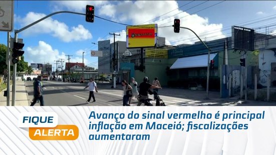 Avanço do sinal vermelho é principal inflação em Maceió; fiscalizações aumentaram