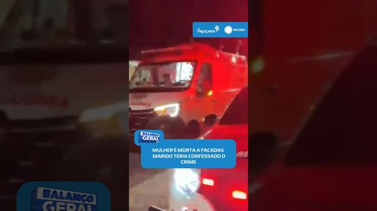 🚨Mulher é morta a facadas; pai diz que marido da vítima ligou e confessou o crime #BalançoGeralAL