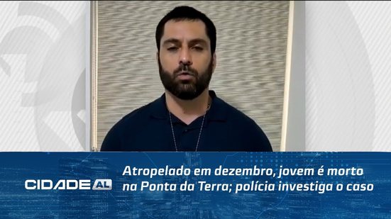 Atropelado em dezembro, jovem é morto na Ponta da Terra; polícia investiga o caso